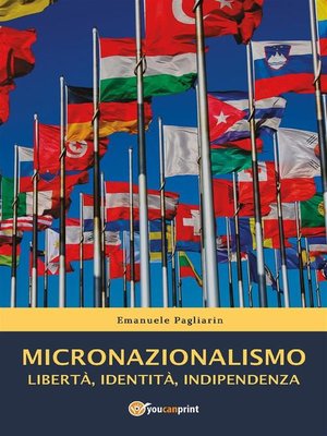 cover image of Micronazionalismo. Libertà, identità, indipendenza